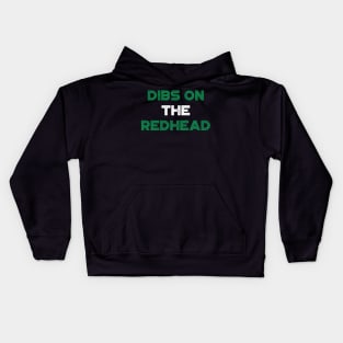 Dibs On The Redhead Shamrock Funny St. Patrick's Day Kids Hoodie